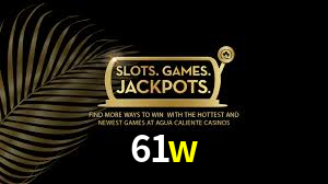 61w - Plataforma De Jogos Online - 61w.com